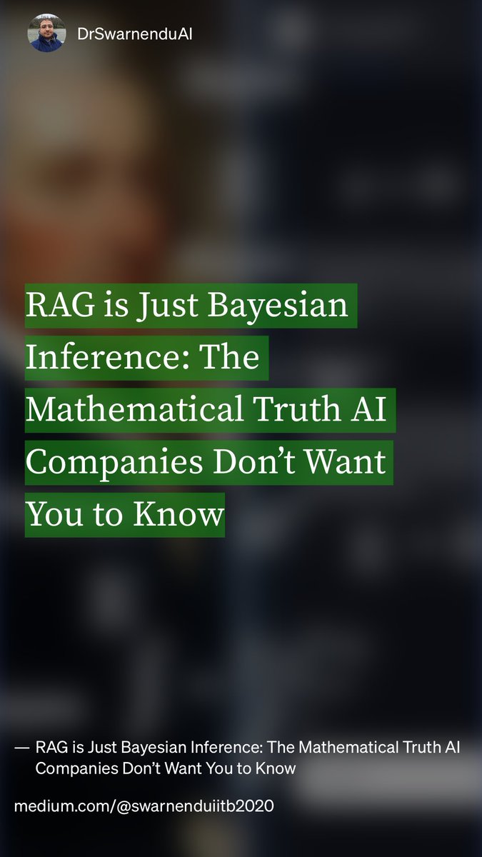 HWillert's tweet image. #RAG is Just #BayesianInference: The Mathematical Truth AI Companies Don’t Want You to Know by DrSwarnenduAI medium.com/data-science-c…