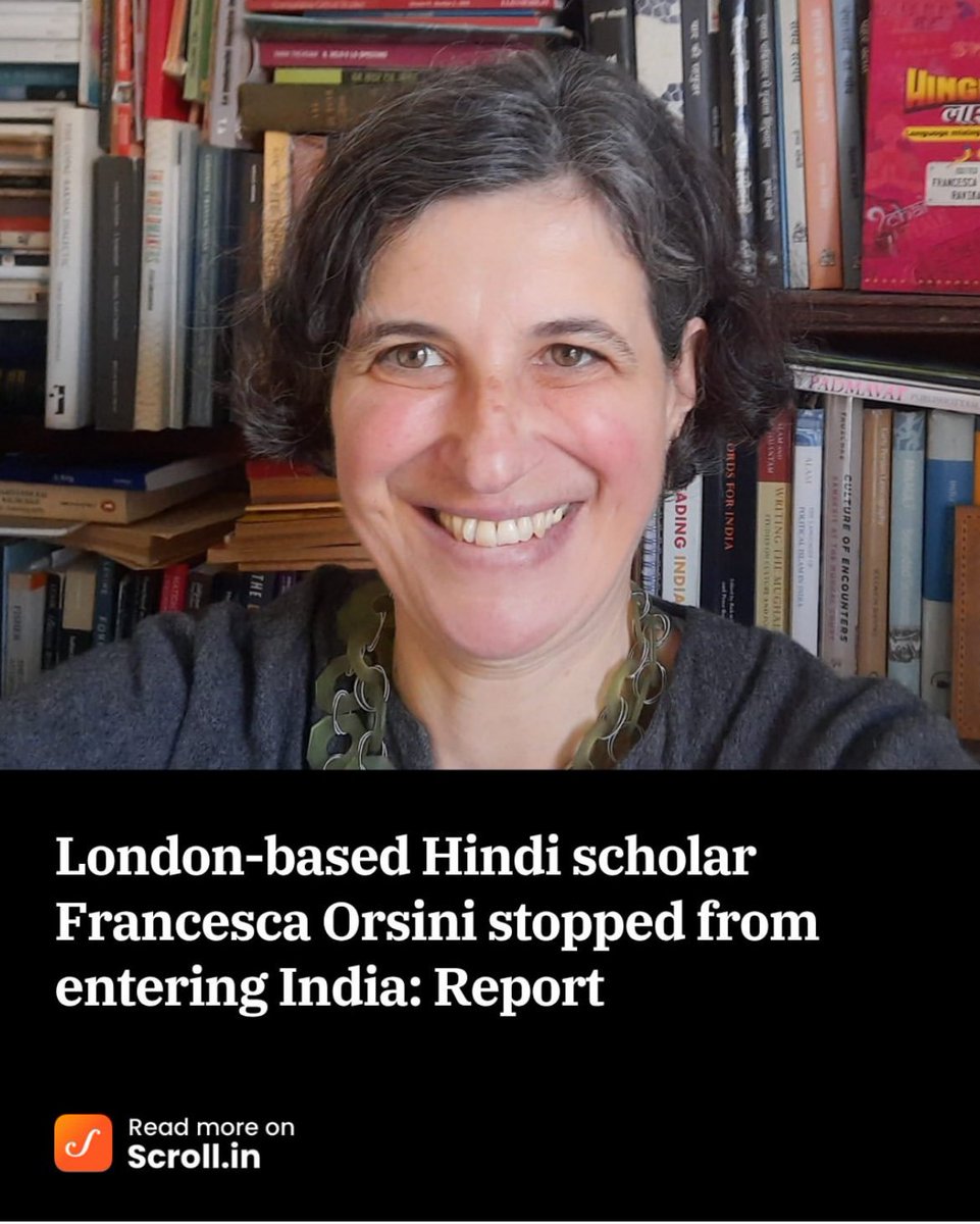 सरकारें सबसे ज़्यादा शब्दों से डरती हैं, विचारों से डरती हैं। इसीलिए वे विचारकों, बुद्धिजीवियों को बर्दाश्त नहीं कर पातीं।
लंदन निवासी हिंदी की विद्वान फ्रेंसेस्का ओरसिनी को मोदी सरकार ने एयरपोर्ट से लौटा दिया। उनके पास पासपोर्ट-वीज़ा सब कुछ था, मगर उसने एक नहीं सुनी।