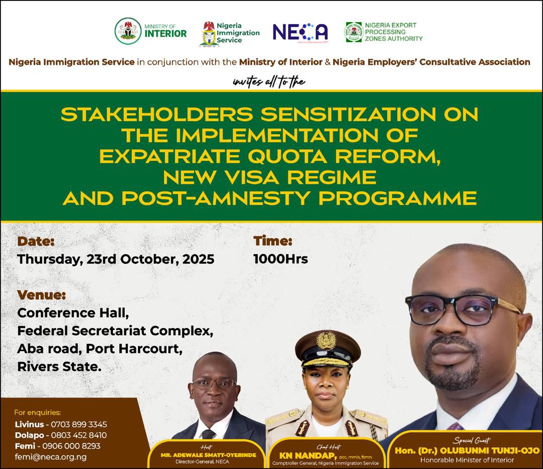PORT HARCOURT, IT’S YOUR TURN!

The Nigeria Immigration Service (NIS), in collaboration with the Ministry of Interior and the Nigeria Employers’ Consultative Association (NECA), invites all stakeholders to a Sensitization Session on the Implementation of Expatriate Quota Reform,