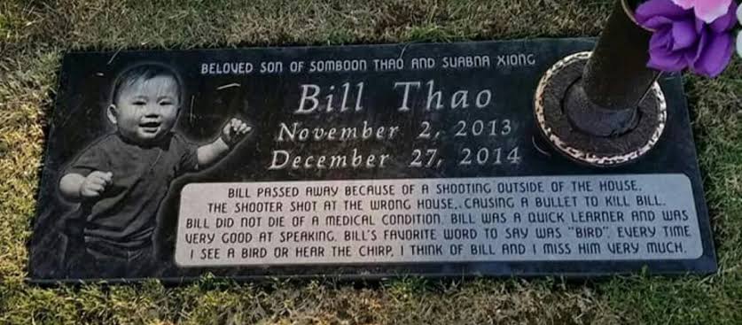 On December 27, 2014, 13-months-old Bill Thao was killed in Milwaukee when gunmen fired 41 shots into the wrong home mistaking it for a drug dealer's.
