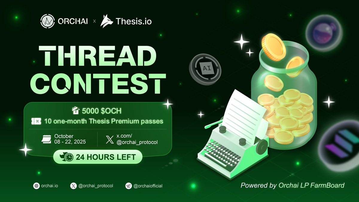 👑 [THE LAST 24 HOURS] ORCHAI x THESIS THREAD CONTEST 👑

The clock is ticking — just ONE DAY LEFT to drop your thread and claim double rewards from Orchai x Thesis 🏅

🏆 SIMPLE RULE:
1️⃣ Create LP farming–related content using insights from the Orchai LP FarmBoard, then post