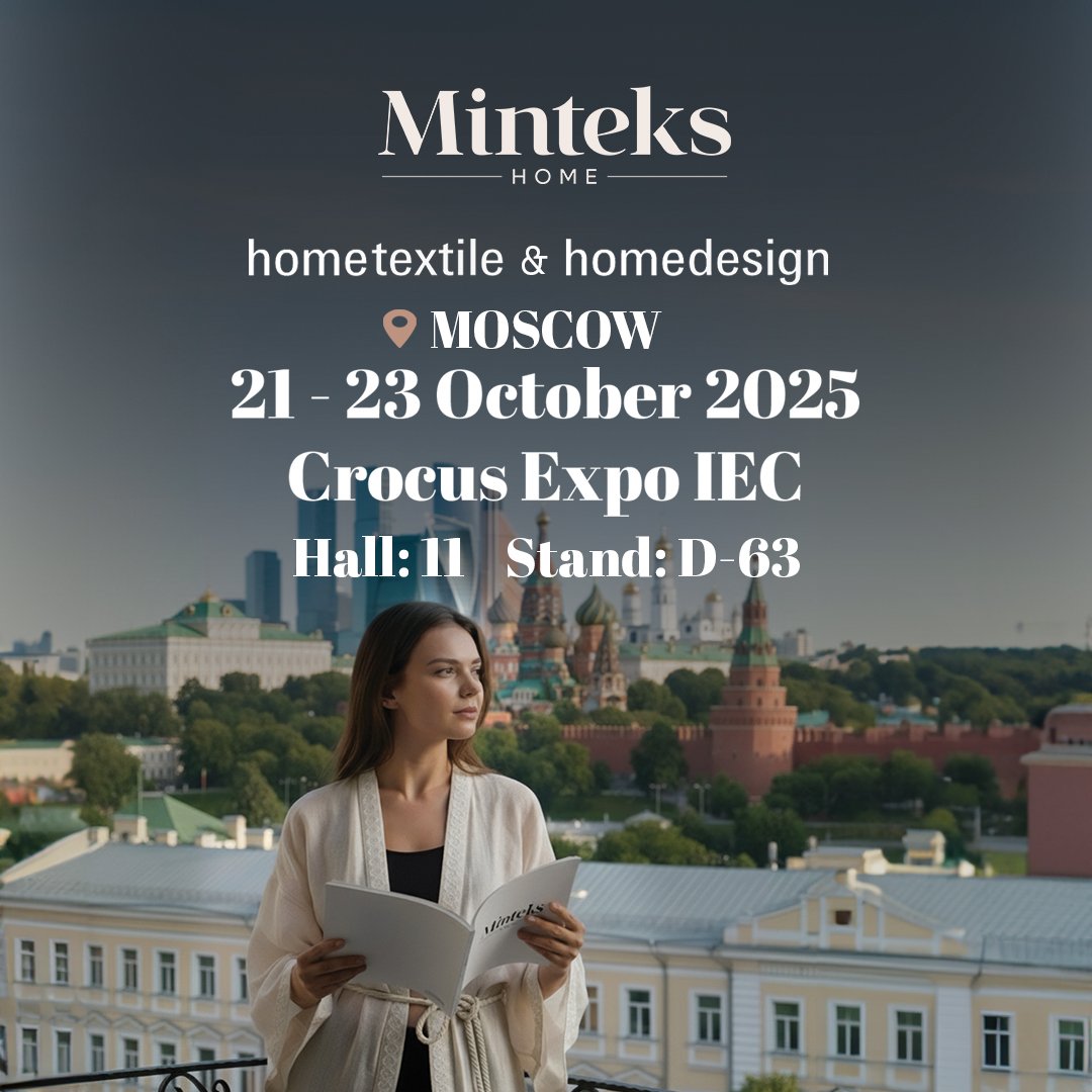minteks's tweet image. Minteks Moskova’da!
Ev tekstili ve dekorasyonun en prestijli fuarlarından Hometextile &amp;amp; HomeDesign 2025’teyiz!

Yeni koleksiyonlarımızla;
İlham veren detayları,
Kaliteyle buluşan tasarımı,
Geleceğe ilham veren vizyonumuzu
bir araya getiriyoruz. 
#Moskova #hometextile #homedesign