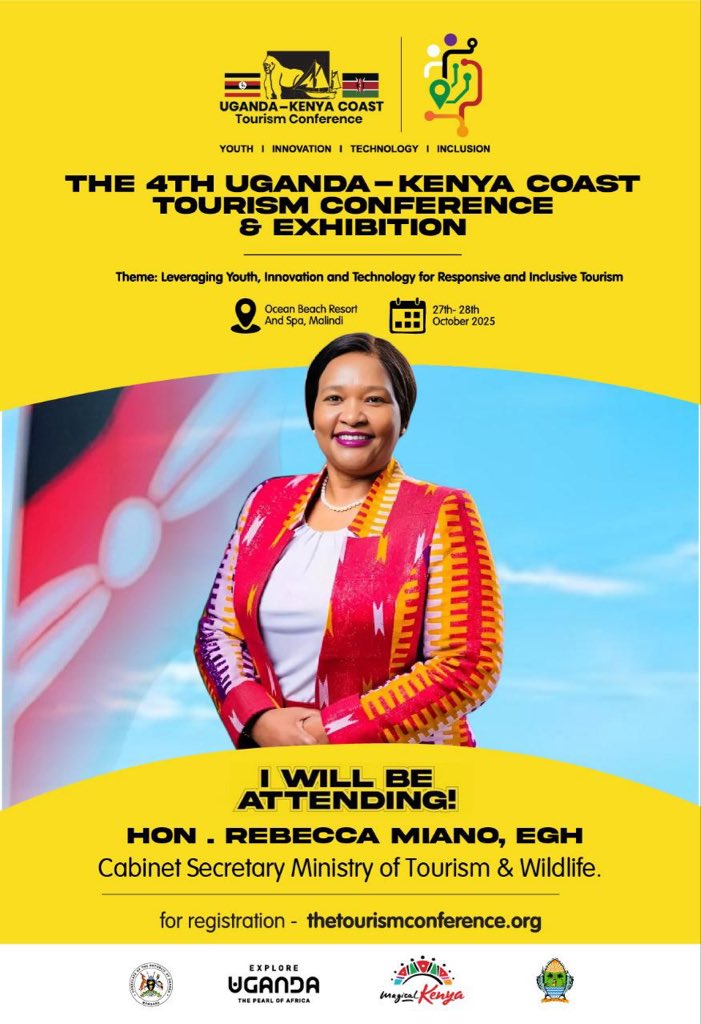 Hon. Rebecca Miano, CS for Tourism &amp; Wildlife, will be attending the 4th Uganda–Kenya Coast Tourism Conference &amp; Exhibition in Malindi! 🇰🇪🇺🇬

🗓️ 27th–28th October 2025
📍 Ocean Beach Resort &amp; Spa, Malindi

🎯 Theme: Leveraging Youth, Innovation &amp; Technology for Inclusive Tourism