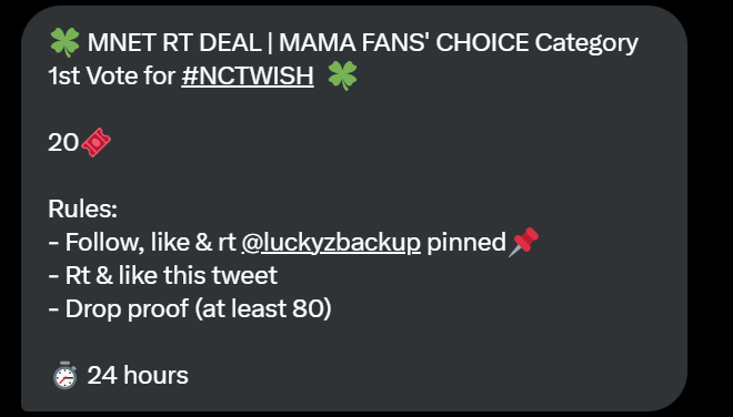🍀 MNET RT DEAL | MAMA FANS' CHOICE Category 1st Vote for #NCTWISH  🍀

20🎟

Rules: 
- Follow, like &amp; rt <a href="/luckyzbackup/">LV 2nd</a> pinned📌
- Rt &amp; like this tweet 
- Drop proof (at least 80) 

⏱ 24 hours