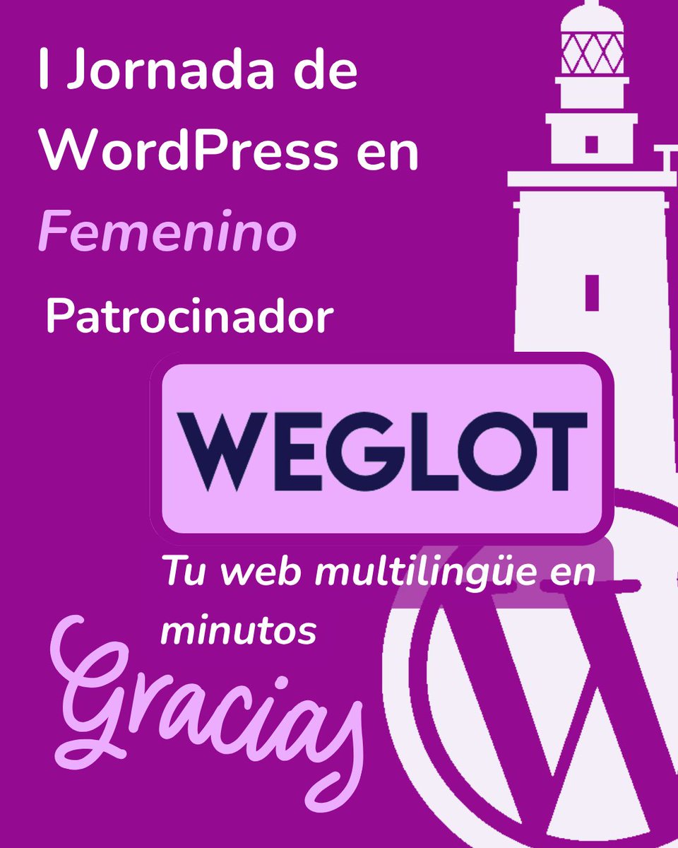 💜 ¡Gracias a <a href="/weglot/">Weglot</a>  por apoyar la I Jornada de WordPress en Femenino!

Weglot permite convertir tu sitio web en multilingüe en cuestión de minutos, sin necesidad de código.

👉 Descubre más en weglot.com/es

#WordPress #EnFemenino #Málaga #Patros