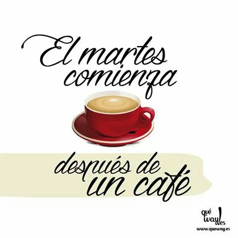 Antes que
nada un café...
¡Y que el día
EMPIECE!!!
#YaHayCafecitoColado
#EsMartes