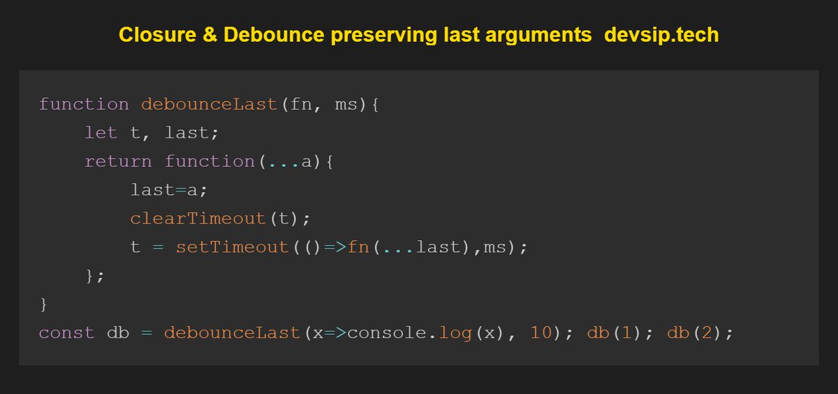 koomekelvink's tweet image. Debounce and closure.
🔽wecall db(1) - starts a 10ms timer then we call db(2) shortly after which cancels the first timer, sets a new one. After 10ms of no new calls, fn(...last) runs, logs 2.
Javascript book ->
leanpub.com/javascriptstar…
#javascriptlearning #javascripttips