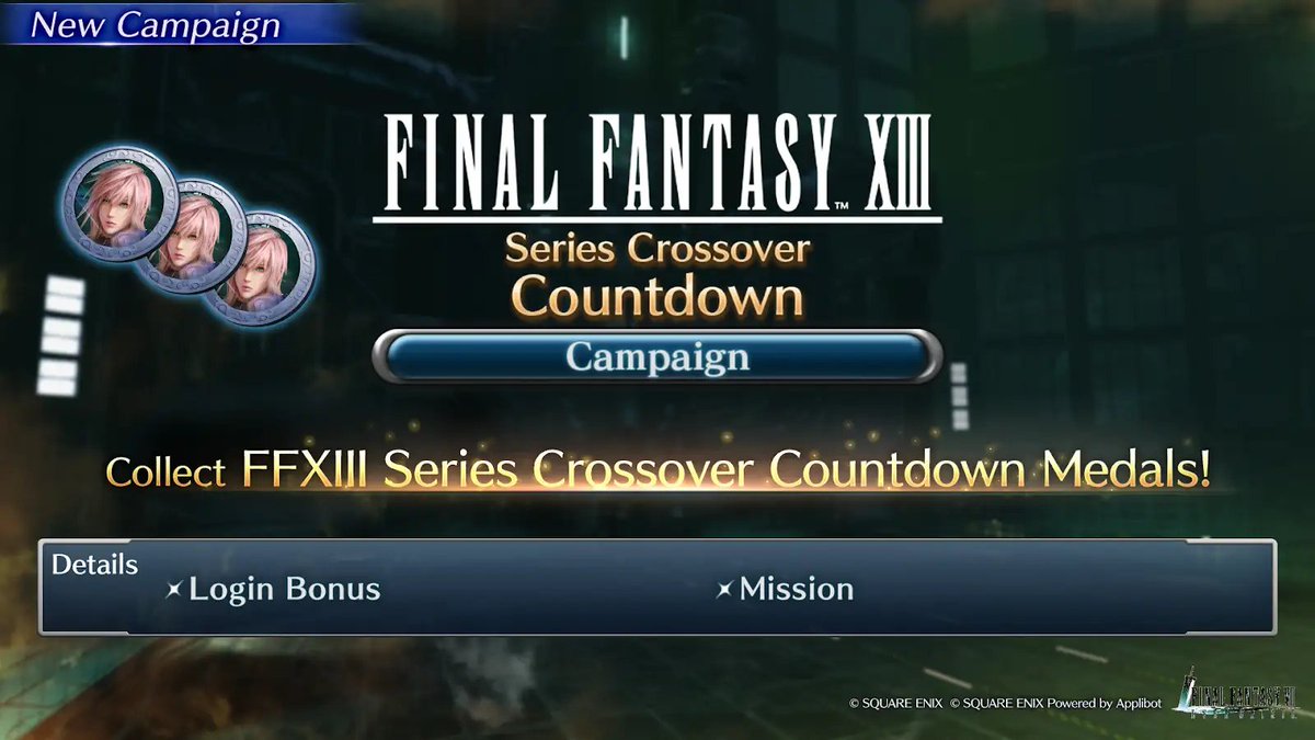 FINAL FANTASY XIII Series Crossover Countdown Campaign On Now!

Log in during the campaign to get up to FFXIII Series Crossover Countdown Medal x100!
Complete missions to get Lottery Box - FFXIII Series Crossover Countdown and more too!

#FF7EC #FF13