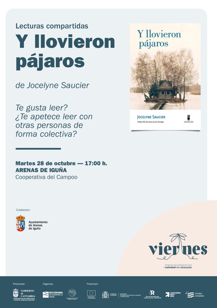ProgramaViernes's tweet image. Nueva cita en nuestro club de lectura #LecturasCompartidas. El próximo 28 de octubre en la Cooperativa de #ArenasDeIguña. " Y llovieron pájaros" de #JocelyneSaucier. Te esperamos a partir de las 17 horas en nuestro pequeño rincón de sueños. 📚#CampooLosValles #ProgramaViernes