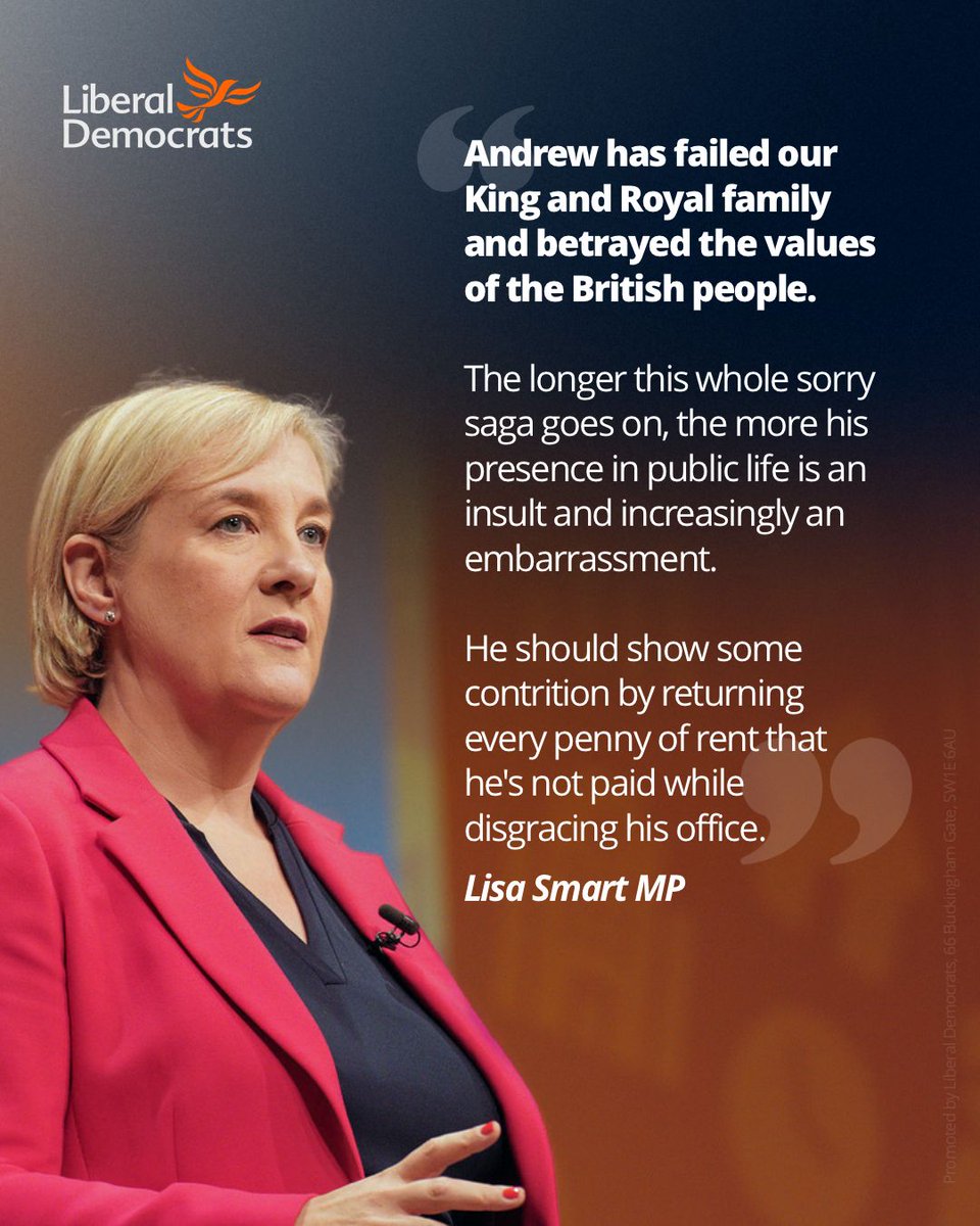 LibDems's tweet image. &quot;Andrew has failed our King and Royal family and betrayed the values of the British people. 

&quot;He should show some contrition by returning every penny of rent that he&apos;s not paid while disgracing his office.&quot;
@LisaSmartMP