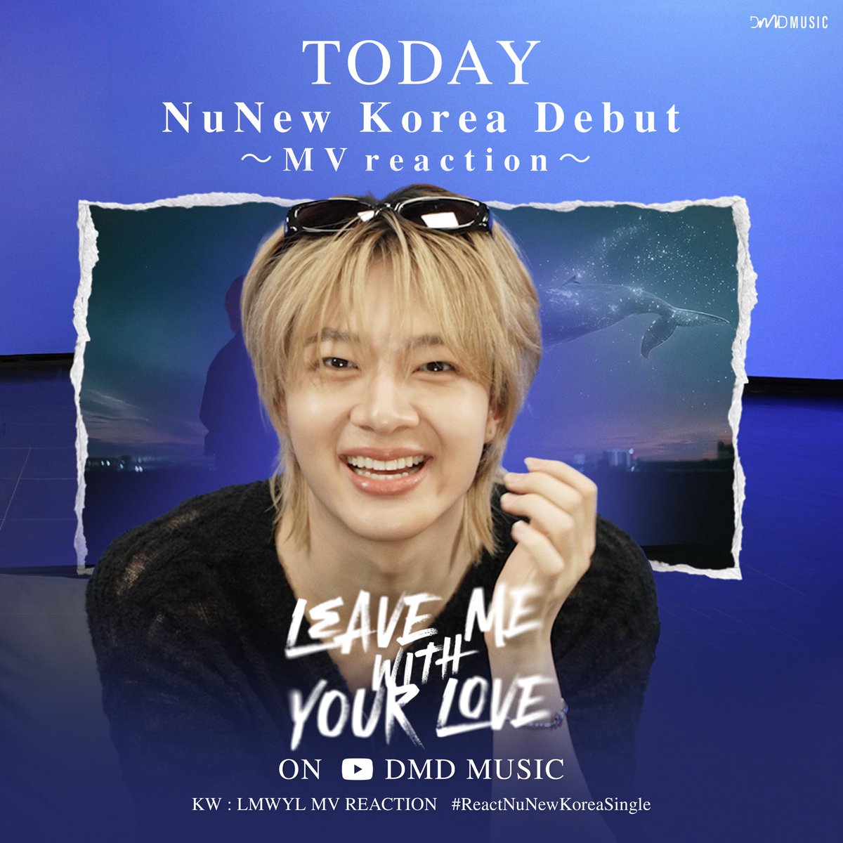 TODAY ‼️

เตรียมรับชม Reaction Music Video เพลง “LEAVE ME WITH YOUR LOVE” ของ “นุนิว” <a href="/CwrNew/">NuNew</a> ไปพร้อมกันนะคะ 🔭🐋📜

YouTube : DMD MUSIC
🎥 : youtu.be/9JXyYFnMn8o

LMWYL MV REACTION 
#ReactNuNewKoreaSingle

#LeaveMeWithYourLoveMV
#NuNew_LMWYL
#NuNew #DMDMUSIC