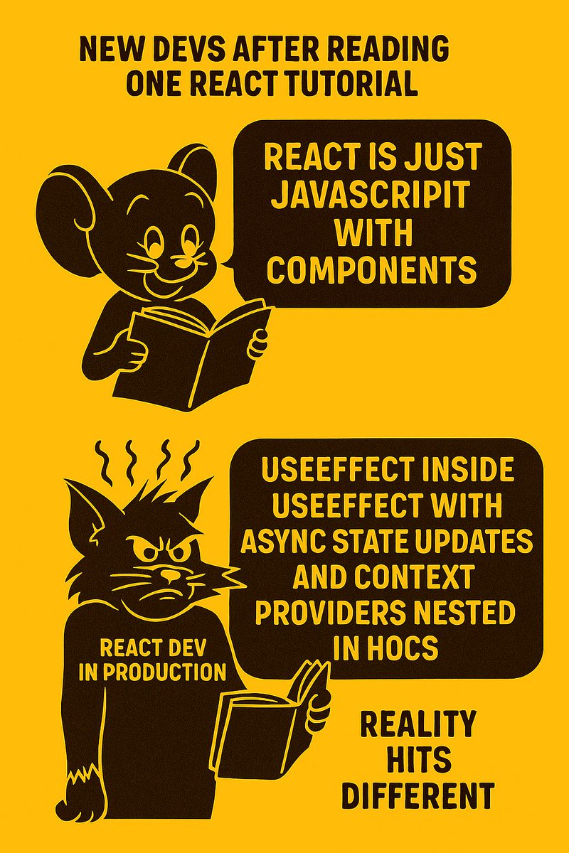 ravindra5k's tweet image. Every new React dev after one tutorial: “It’s just JavaScript with components!” 😎
Then production hits… and so does useEffect inside useEffect. 😵💫
Reality hits different. ⚛️😂
#JavaScript #React