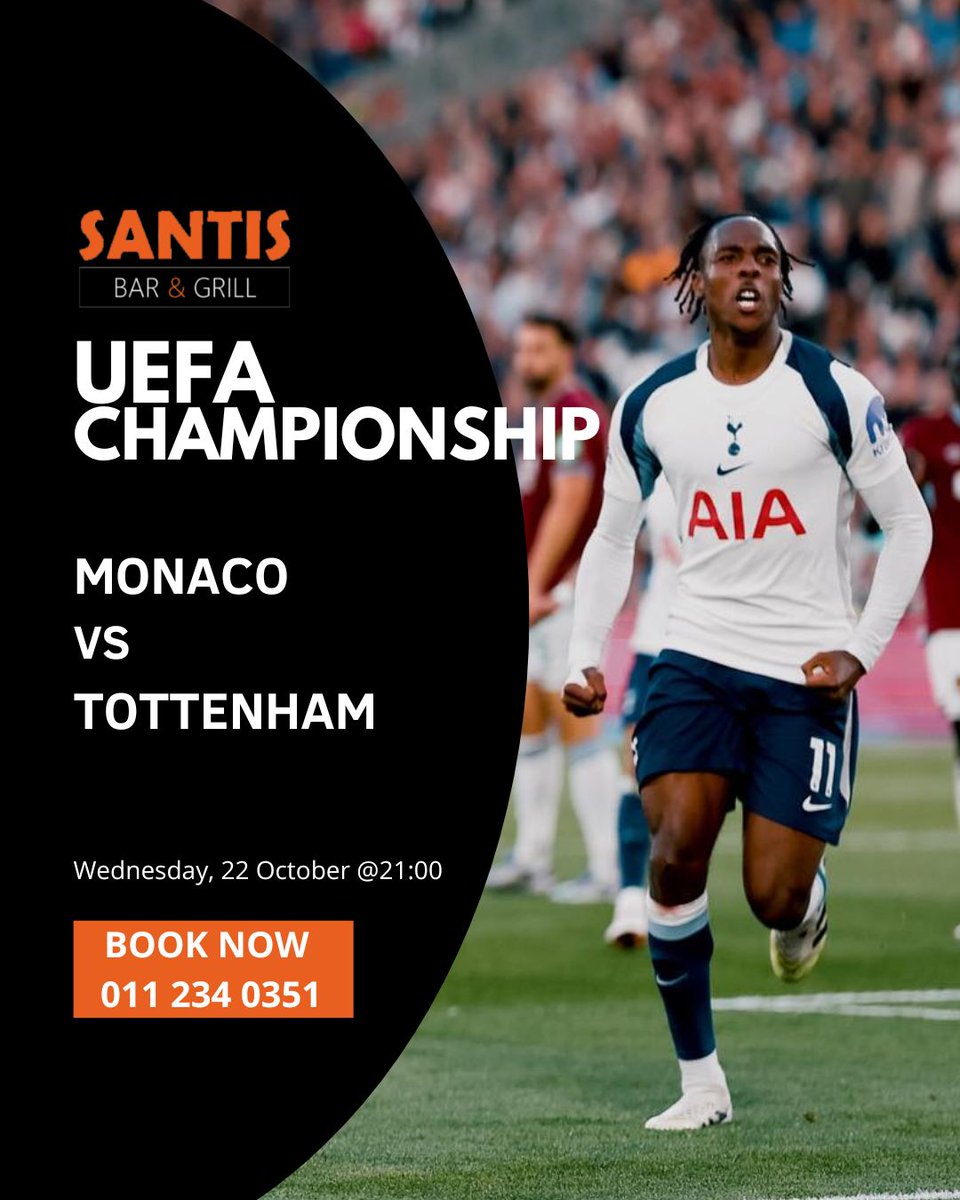SantisBarGrill's tweet image. ⚽⚡Monaco vs Tottenham⚡⚽
Wednesday 22 Oct @ 21:00 — Spurs🐓travel to Monaco🇲🇨for a thrilling UCL clash! Don’t miss a moment — enjoy dinner plates🍝🍟and a cold pint 🍺while watching live!
📍Bookings essential – call📞011 234 0351
#SantisBarAndGrill #webchanges