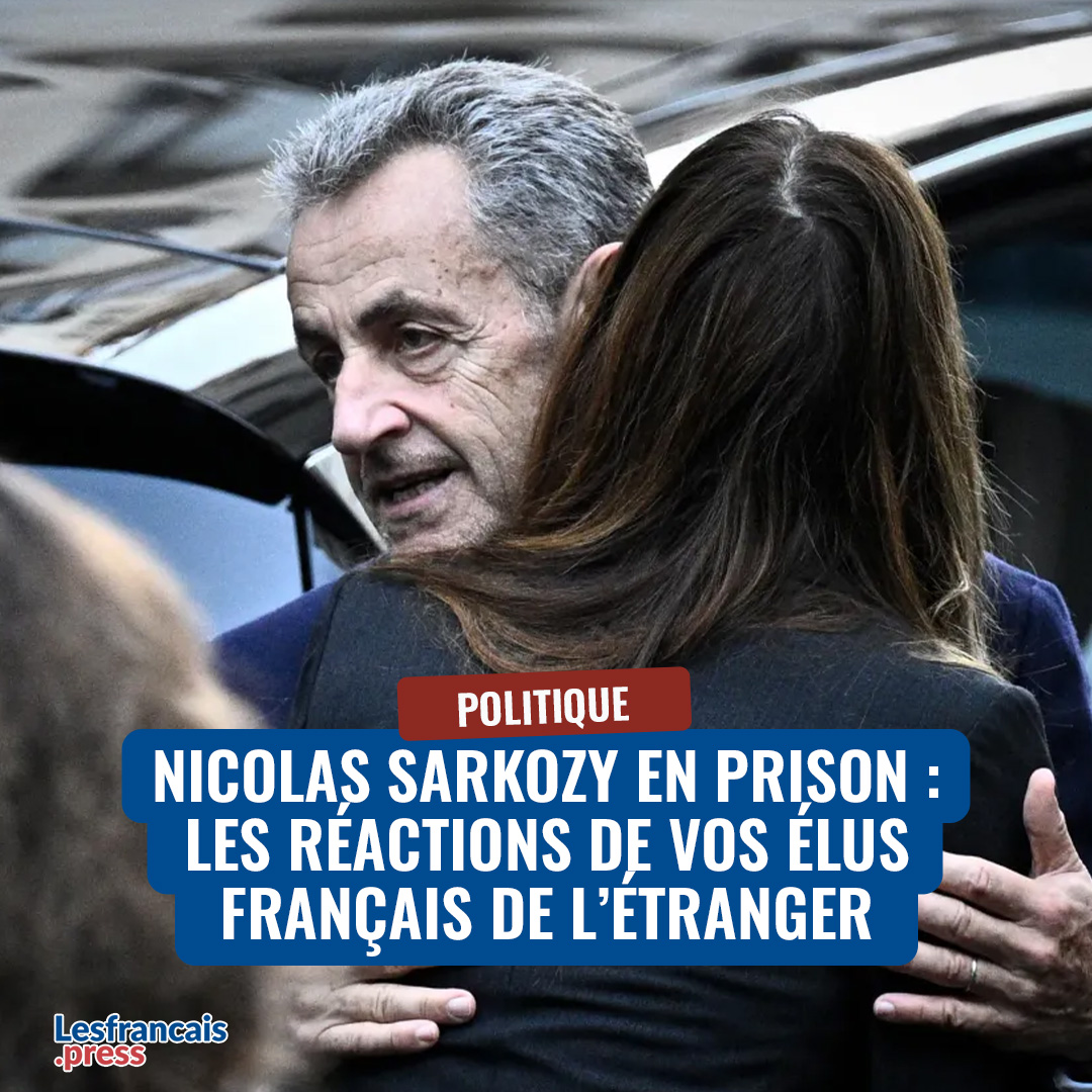 ⚖️ <a href="/NicolasSarkozy/">Nicolas Sarkozy</a> en prison : les réactions de vos élus Français de l'étranger !
Incarcéré à la Santé ce 21 octobre suite à sa condamnation dans l'affaire libyenne, l'ancien président divise. Entre soutiens, défense de l'indépendance de la justice et inquiétudes sur l'image de