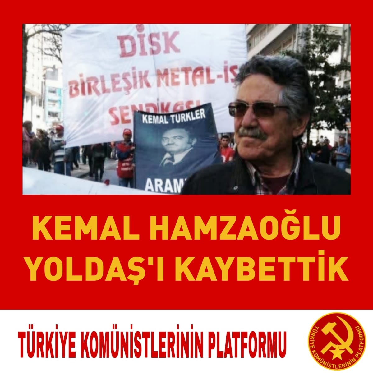 KPlatformu1920's tweet photo. Ömrünü işçi sınıfı mücadelesine adamış Kemal Hamzaoğlu yoldaşımızı kaybettik.
Başta ailesi olmak üzere tüm dost ve yoldaşlarımıza baş sağlığı diliyoruz. 
Adını ve andını mücadelemizde sürdüreceğiz. 

Türkiye Komünistlerinin Platformu
20 Ekim 2025 https://t.co/fNG23tyBuH