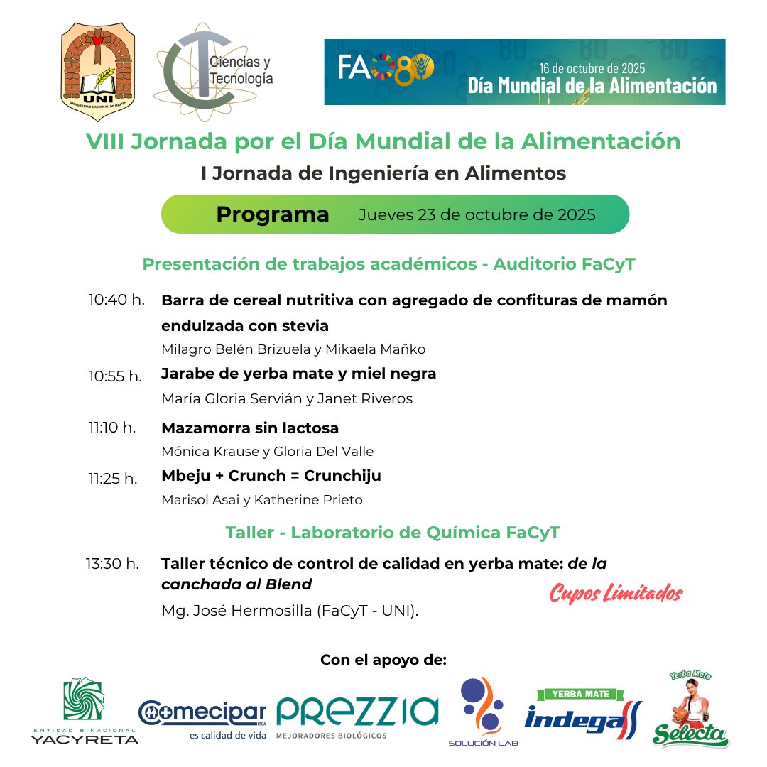 La Facultad de Ciencias y Tecnología de la Universidad Nacional de Itapúa, invita a participar de la VIII JORNADA POR EL DÍA MUNDIAL DE LA ALIMENTACIÓN y I JORNADA DE INGENIERÍA EN ALIMENTOS 2025.

Inscripciones: forms.gle/EbzJJPZzJrtMLQ…