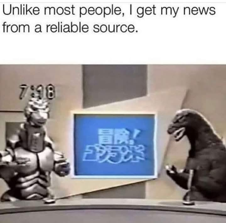 Real news , that matters... #RealNews #Godzilla #ReliableSourvlce