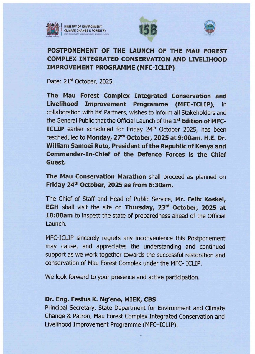The Mau Forest Complex Integrated Conservation and Livelihood Improvement Programme (MFC-ICLIP) has rescheduled its official launch to October 27th, 2025. 

The Chief Guest will be Kenya's President, H.E. Dr. William Samoei Ruto. The Mau Conservation Marathon will continue on