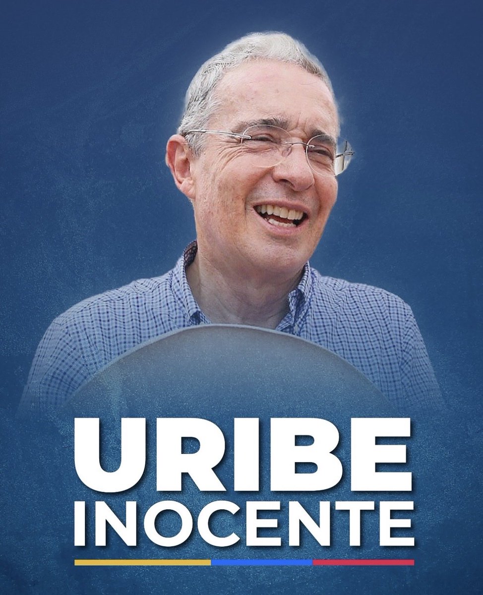 No tengo ninguna duda de que #UribeEsInocente