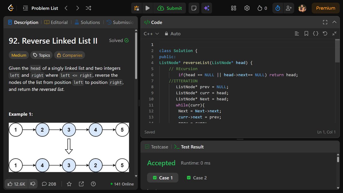 RahulGupta_0's tweet image. 🚀 Day 53 of #100DaysOfCode
Solved LeetCode 92 — Reverse Linked List II ✅
Approach:
🔹 Traverse to left
🔹 Reverse sublist till right
🔹 Reconnect pointers
⏱ O(n) | 💾 O(1)
#LeetCode #CodingChallenge #Cplusplus #LinkedList #ProblemSolving @harsh__x07