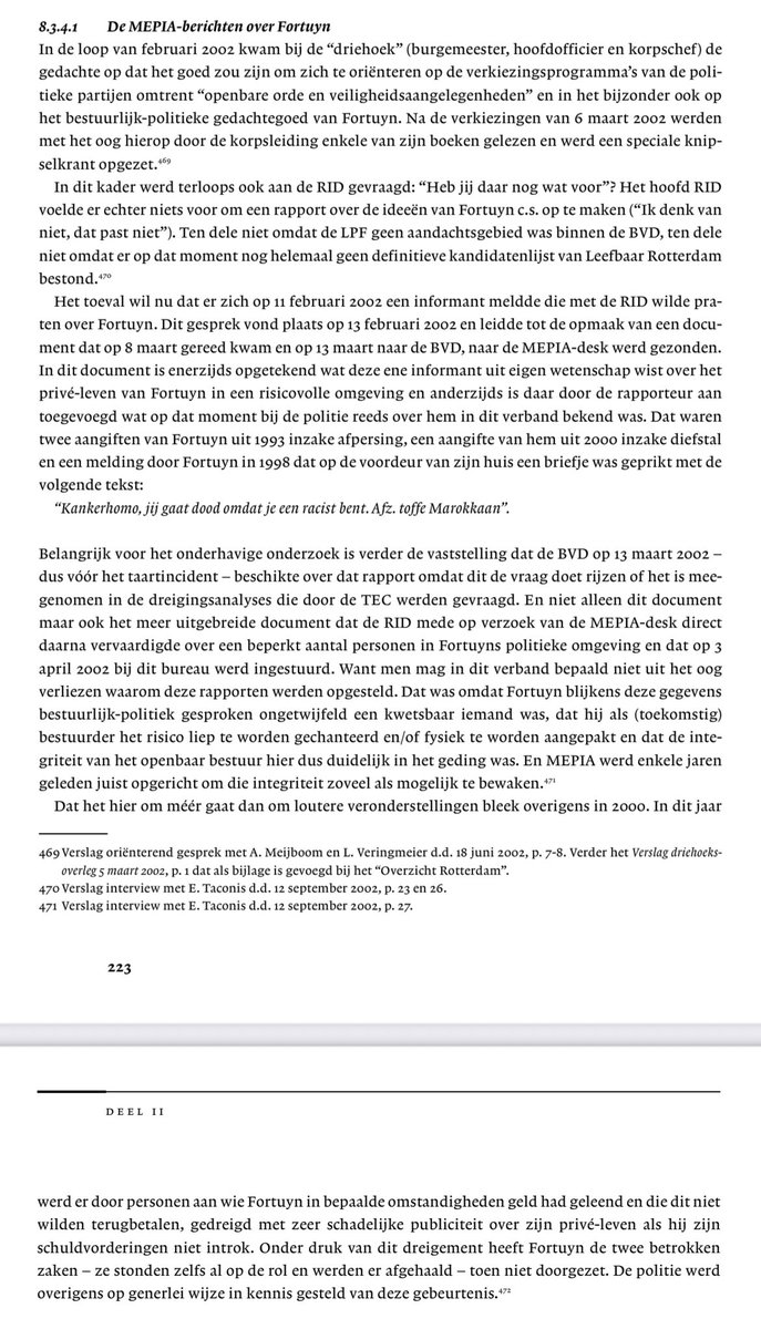 ‘In 2000 werd er door personen aan wie Pim Fortuyn in bepaalde omstandigheden geld had geleend en die dit niet terug wilden terugbetalen, gedreigd met zeer schadelijke publiciteit over zijn privéleven als hij zijn schuldvorderingen niet introk…’
Bron: burojansen.nl/pdf/rapportfor…