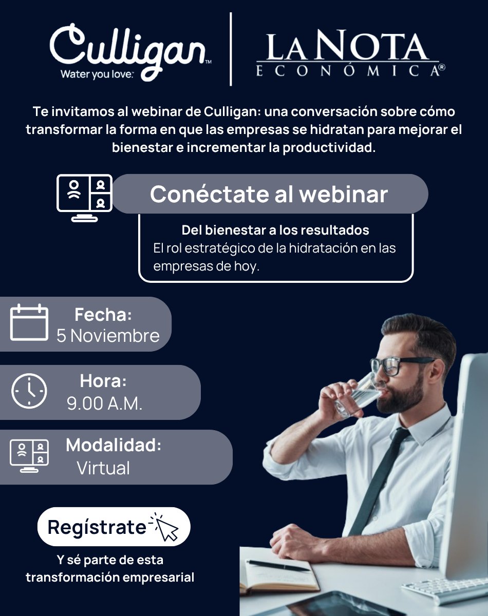 Conéctate al webinar de <a href="/HeyCulligan/">Culligan</a> y La Nota Económica para descubrir cómo la gestión inteligente de la hidratación puede mejorar el bienestar, fortalecer la cultura organizacional y aumentar la productividad.

🗓 5 de noviembre | ⏰ 9:00 a.m. | 💻 Virtual

🔗 Regístrate aquí: