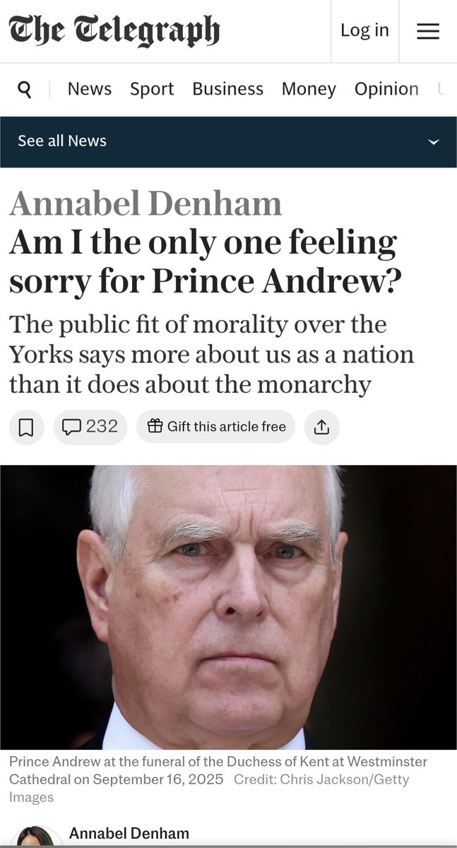 Yes, <a href="/AnnabelDenham1/">Annabel Denham</a>.

You are the only one feeling sorry for Prinonce Andrew, the artist....sorry....rapist formally known as the Duke of York.

Your amorality says more about you and the non-dom aristocrat owned Telegraph than it does about us as a nation.