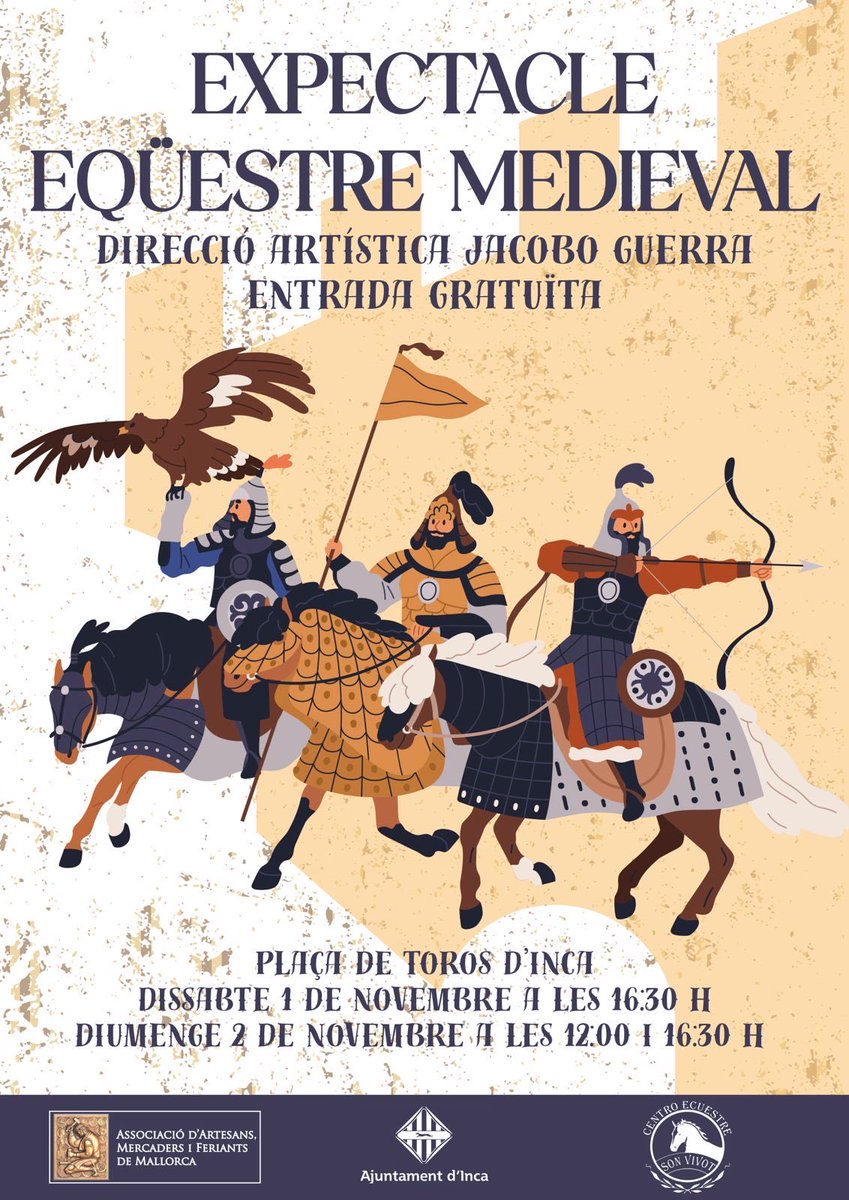 IncaAssoc's tweet image. 3ª Fira d’Inca
Expectacle Eqüestre Medieval
Fira Medieval d’Inca. Torna l’Espectacle i aquest any més que mai.