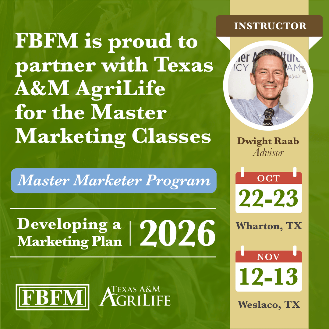 FBFM is proud to partner with Texas A&amp;M AgriLife for the Master Marketer Program! <a href="/AgriLife/">Texas A&M AgriLife</a> 

Advisor Dwight Raab will lead fall sessions on understanding how your marketing plan affects your balance sheet and income statement in Wharton and Weslaco, TX.