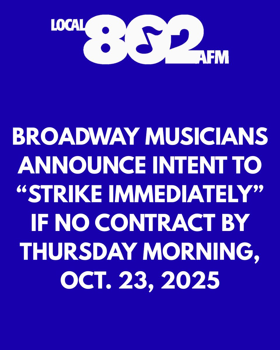 Local_802_AFM's tweet image. BROADWAY MUSICIANS REPRESENTED BY #LOCAL802 ANNOUNCE INTENT TO &quot;STRIKE IMMEDIATELY&quot; IF NO CONTRACT BY THURSDAY MORNING, OCT. 23, 2025. local802afm.org/2025/10/broadw… @The_AFM @EricDKoch @CentralLaborNYC @aflcio @NYSAFLCIO