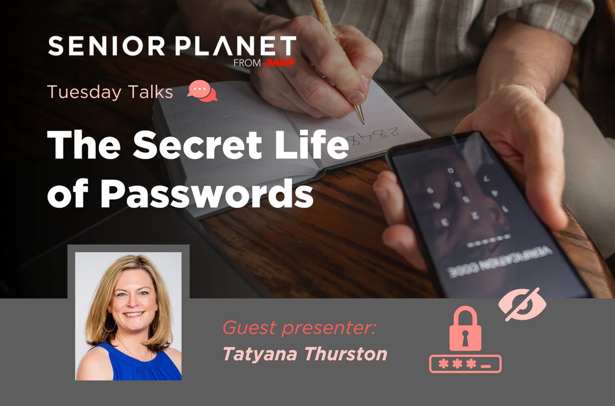 seniorplanet's tweet image. One of the best ways to protect yourself online is mastering your password management. Join special guest Tatyana Thurston as she guides you through the evolution of how passwords began, how they’ve changed, and where they’re headed next! Join us for an informative #TuesdayTalks…