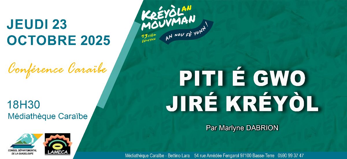 Piti é gwo jiré kréyòl - Conférence Caraïbe avec Marlyne Dabrion - Jeudi 23 octobre 2025 - mailchi.mp/18e4a033e34b/2…