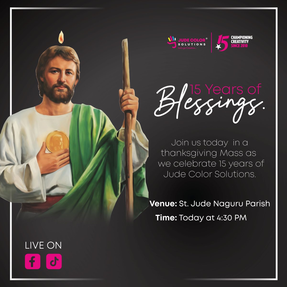 We shall be live today on facebook and TikTok at 5:00pm with a thanksgiving mass at Our Lady and St.Jude Parish Naggulu celebrating 15 years of Jude Color Solutions. #judecolorsolutions #15yearsofchampioningcreativity