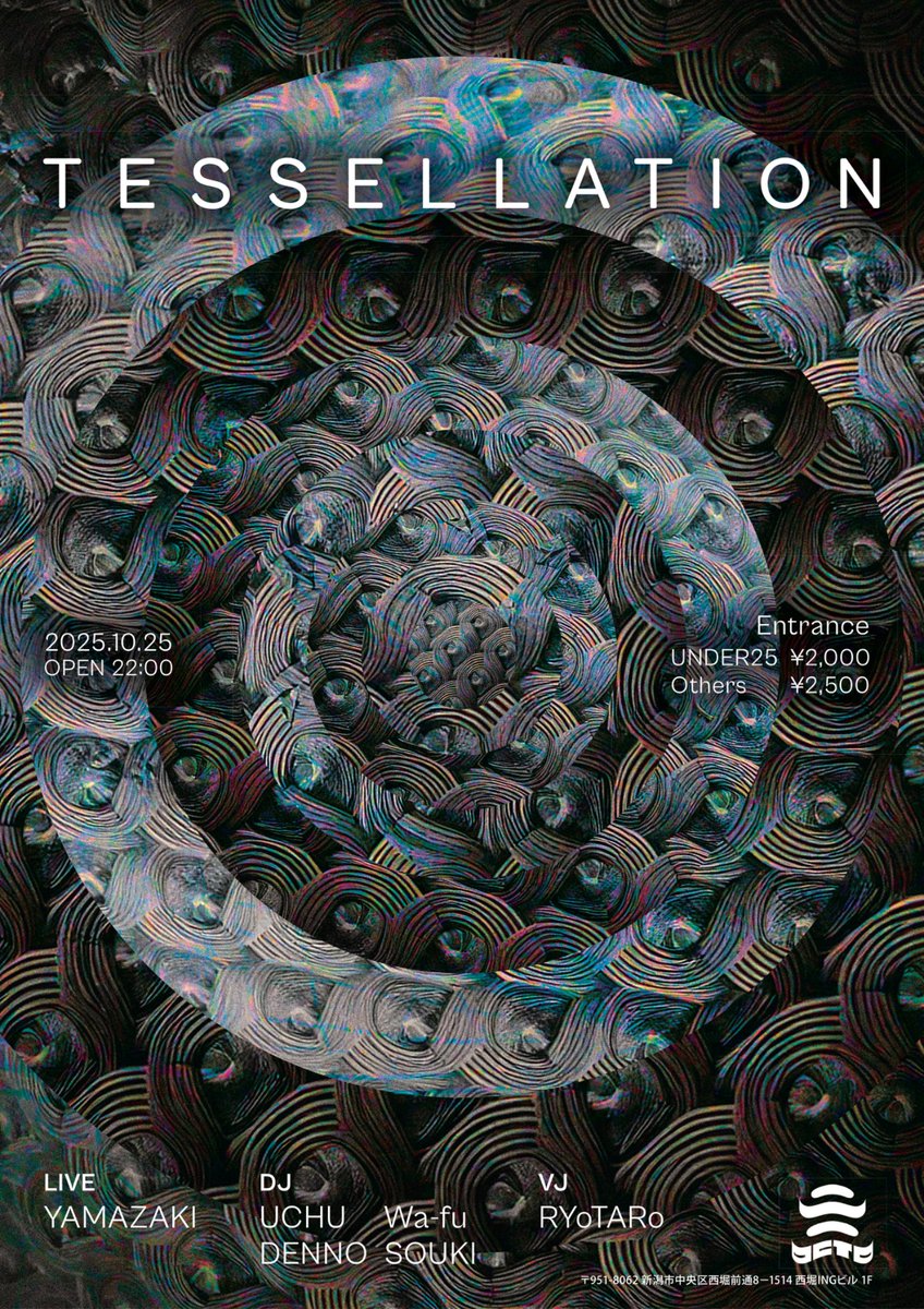 新潟の皆様よろしくお願いします🌋

2025.10.25 (sat)
"Tessellation"
OPEN 22:00
CHARGE
UNDER 25 ¥2000
OTHERS ¥2500

Guest(LIVE)
YAMAZAKI

Guest DJ
UCHU
Wa-fu

Resident DJ
SOUKI
DENNO

VJ
RYOTARO

FLYER
@98_graphica