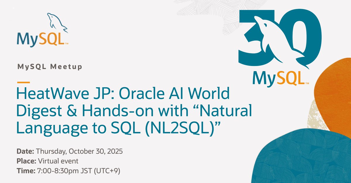 mysql_community's tweet image. 🎤 We invite you to another HeatWaveJP Meetup in JP! This time as virtual event on theme: Oracle AI World Digest & Hands-on with “Natural Language to SQL (NL2SQL)”. Join us via Zoom link (open from 6:50pmJST):
social.ora.cl/6010AfJop (Meeting ID: 857 9577 0356, Passcode: 932205)