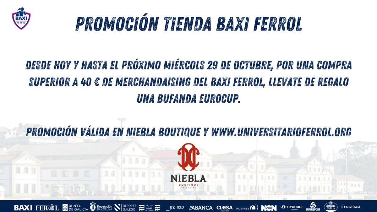 🎉 ¡PROMO EXCLUSIVA! 🎉
Por compras superiores a 40 € en la Tienda BAXI, llévate de regalo una bufanda oficial EuroCup 🧣.

🔥 Apoya a tu equipo con orgullo y estilo.

🛒 Disponible hasta agotar existencias → Niebla Boutique y universitarioferrol.org