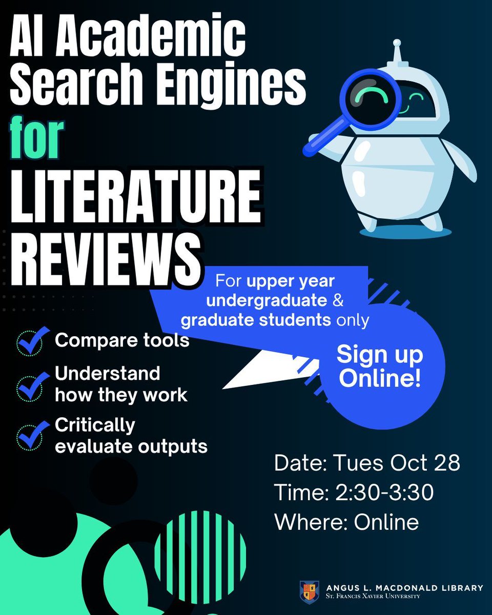 🤖 Let’s investigate search! The workshop AI Academic Search Engines for Literature Reviews will explore how AI search tools function. 

Register online: stfx.libcal.com/event/3942497
📅 When: Tues, Oct 28 | 2:30–3:30 PM (AST)
💻 Where: Online via BB Collaborate (Kwe’)