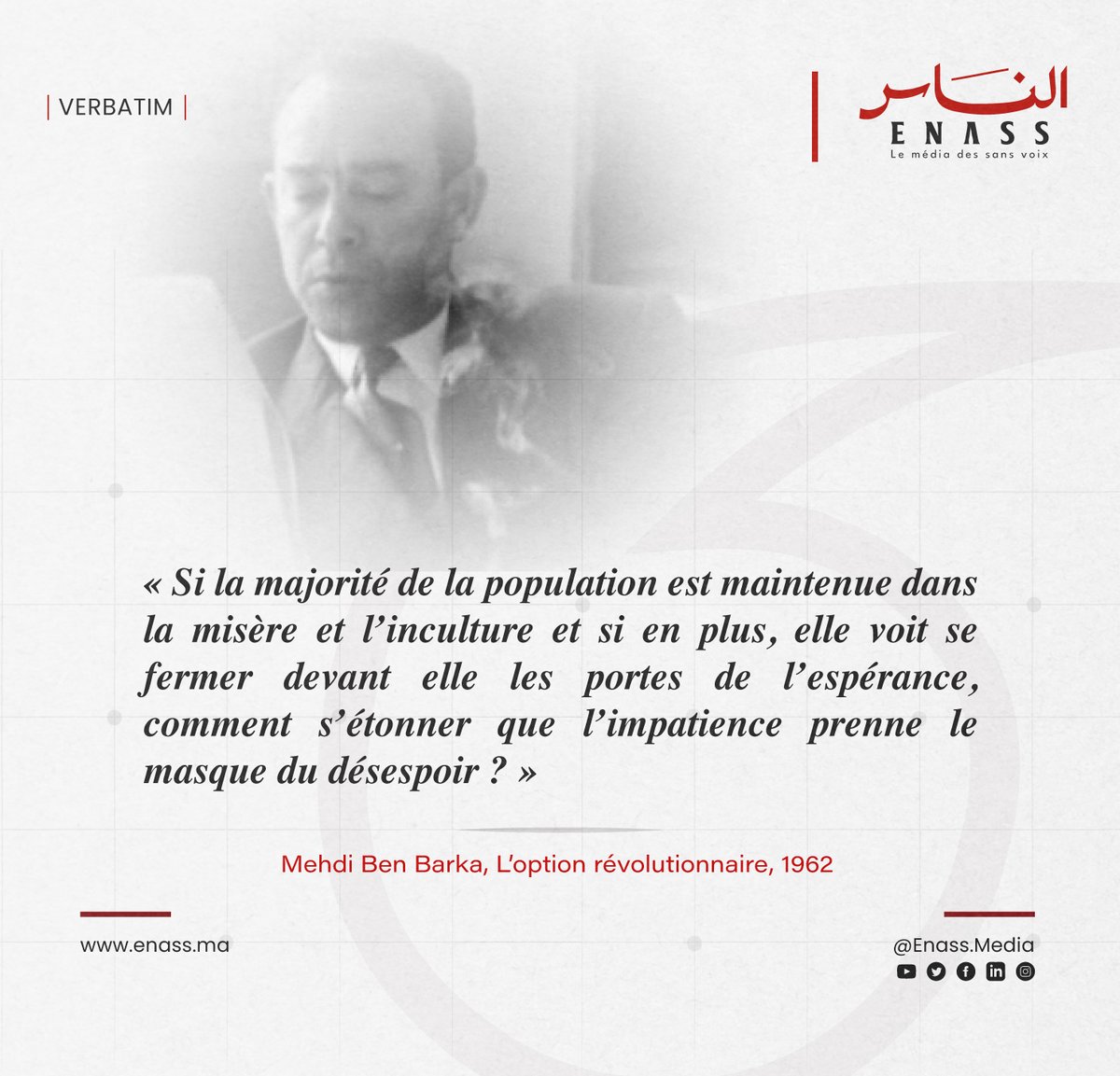 [#VERBATIM]

🔻 Mehdi Ben Barka ,De l'actualité d'un révolutionnaire marocain ,1920📜