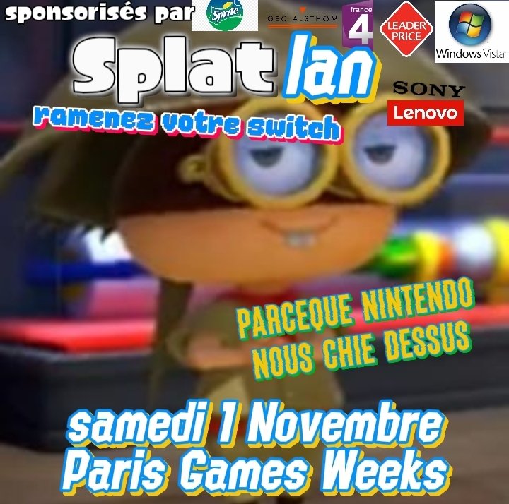 ⚠️APPELLE A TOUT LES SPLATOONIENS (faites tourner ça partout)📢

RAMENEZ VOS SWITCH SAMEDI 1 NOVEMBRE
je vais essayer d'organiser une LAN improvisé sur Splatoon (car le stand Splatoon a été avorté visiblement)
On se posera quelques part avec des tables histoire d'être chill
1/2