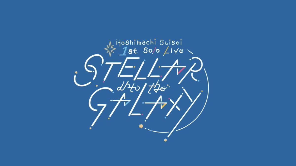 #かがやくほしまち
4th Anniversary 

Hoshimachi Suisei 1st Solo Live “STELLAR into the GALAXY”

2021.10.21 Thu