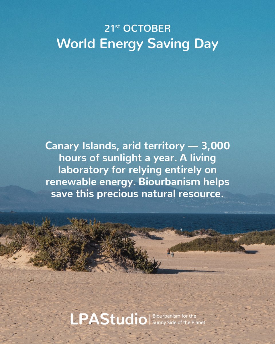 🌍 October 21 | World Energy Saving Day

In the Canary Islands, with over 3,000 hours of sunlight each year, the sun is our greatest renewable resource. At LPA Studio, we apply biourbanism to harness this energy and reduce demand through intelligent, nature-based design. 🌿
