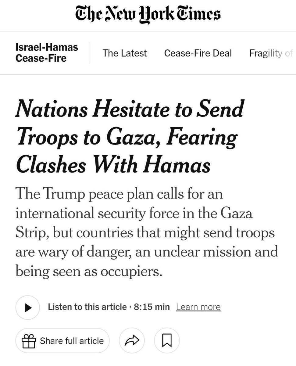 🔴
SURPRISE, SURPRISE

Countries meant to deploy peacekeepers to Gaza under Trump’s plan fear their troops will end up fighting Hamas and will be branded as occupiers.

So basically, they rather the IDF will do it, while they sit aside and criticise Israel.. How convenient.