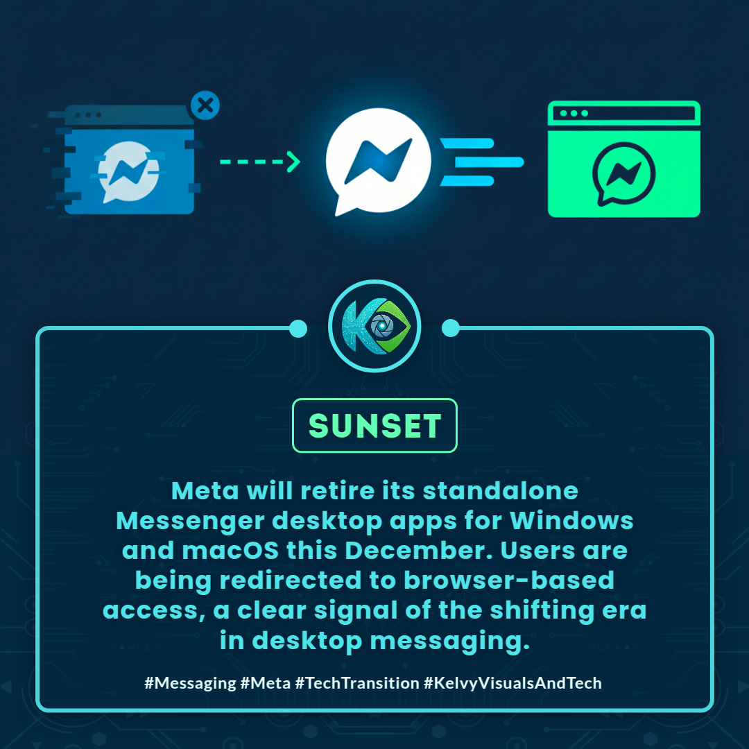 kelvyvisuals's tweet image. SUNSET 🧩

Meta will retire its standalone Messenger desktop apps for Windows and macOS this December. Users are being redirected to browser-based access, a clear signal of the shifting era in desktop messaging. 

#Messaging #Meta #TechTransition #KelvyVisualsAndTech