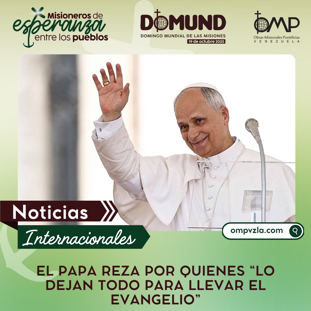 Durante el Domingo Mundial de las Misiones (DOMUND) que la Iglesia celebró este 19 de octubre, el papa León XIV lanzó un mensaje de aliento a los misioneros que son un testimonio de “esperanza entre los pueblos”... ompvzla.com/el-papa-reza-p…