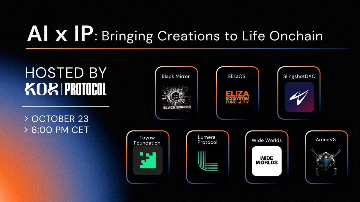 🔊 KOR SPACES: AI x IP

Join us for the most exciting new AI x IP trends, bringing creations to life onchain

📅 Oct. 23 | 6 PM CET (link below)

🎙️ Speakers: <a href="/blackmirror_xp/">blackmirror_xp</a>, <a href="/ElizaEcoFund/">ElizaOS Ecosystem Fund</a>, <a href="/SlingshotDAO/">Slingshot DAO</a>, <a href="/toyowfoundation/">Toyow Foundation</a>, <a href="/lumeraprotocol/">Lumera Protocol</a>, <a href="/wideworlds_ai/">Wide Worlds</a>, <a href="/beeos_arenavs/">BeeOS</a>