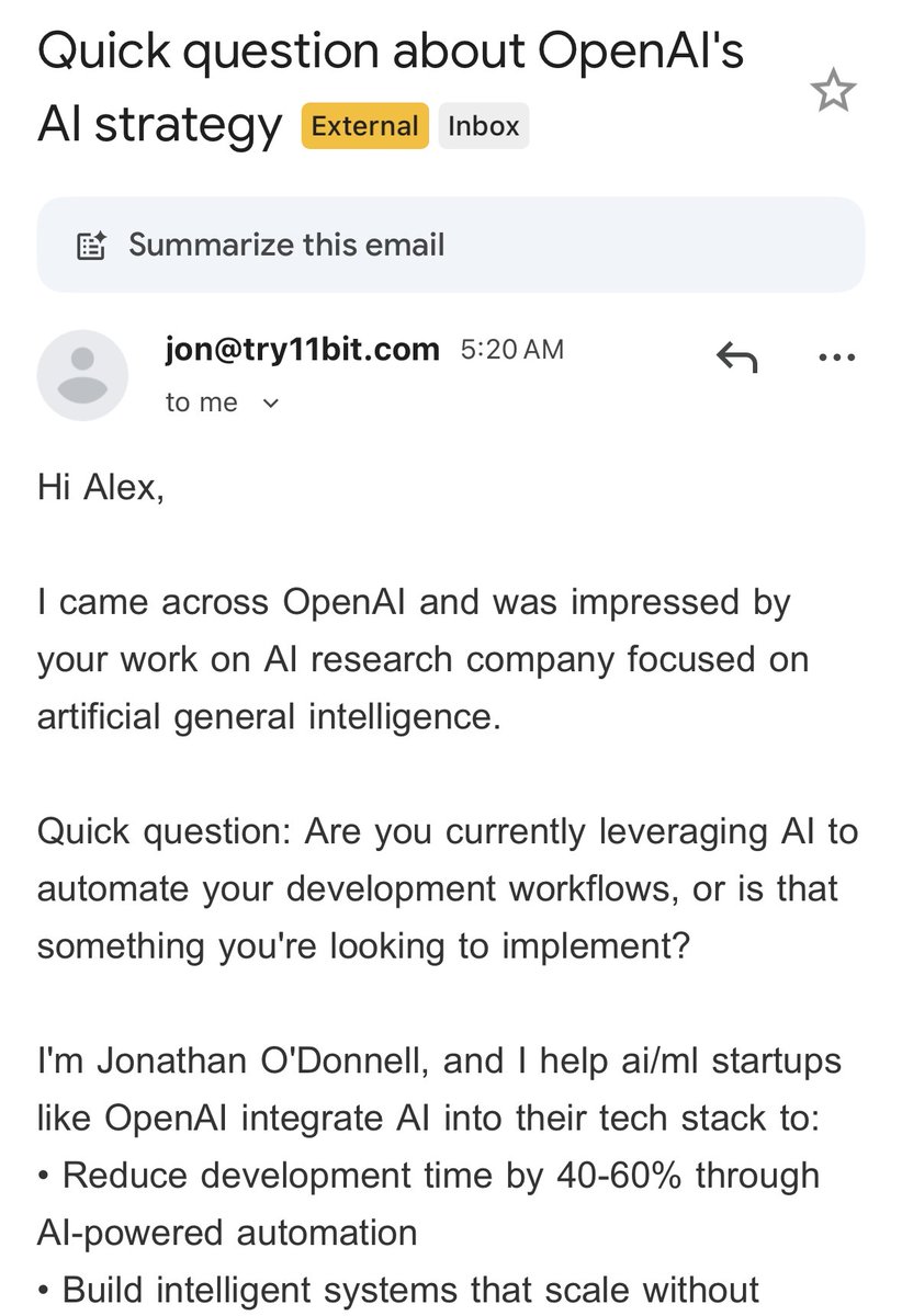 unixpickle's tweet image. I get a ton of spam like this. It&apos;s insanely obvious how automated it is. &quot;Your work on AI research company...&quot; isn&apos;t even grammatical. And this dude probably _uses_ OpenAI models. Wow.
