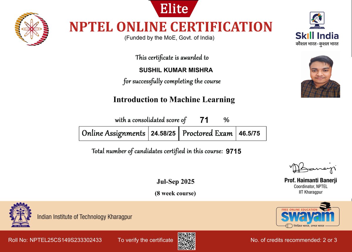 Sushil_2k4's tweet image. Completed the NPTEL Online Certification in Introduction to Machine Learning.
Excellent program covering ML fundamentals. Huge credit to Prof. Sudeshna Sarkar (IIT Kharagpur) for the insightful and clear instruction.