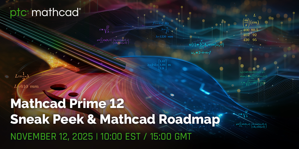 ptc_mathcad's tweet image. PTC is hosting a webinar on November 12: "Mathcad Prime 12 Sneak Peek & Mathcad Roadmap", featuring PTC Mathcad Director of Product Management Andrew McGough. Register for demos and Q&A, and be the first to see Mathcad Prime 12! ptc.co/ZrUV50XfkKc