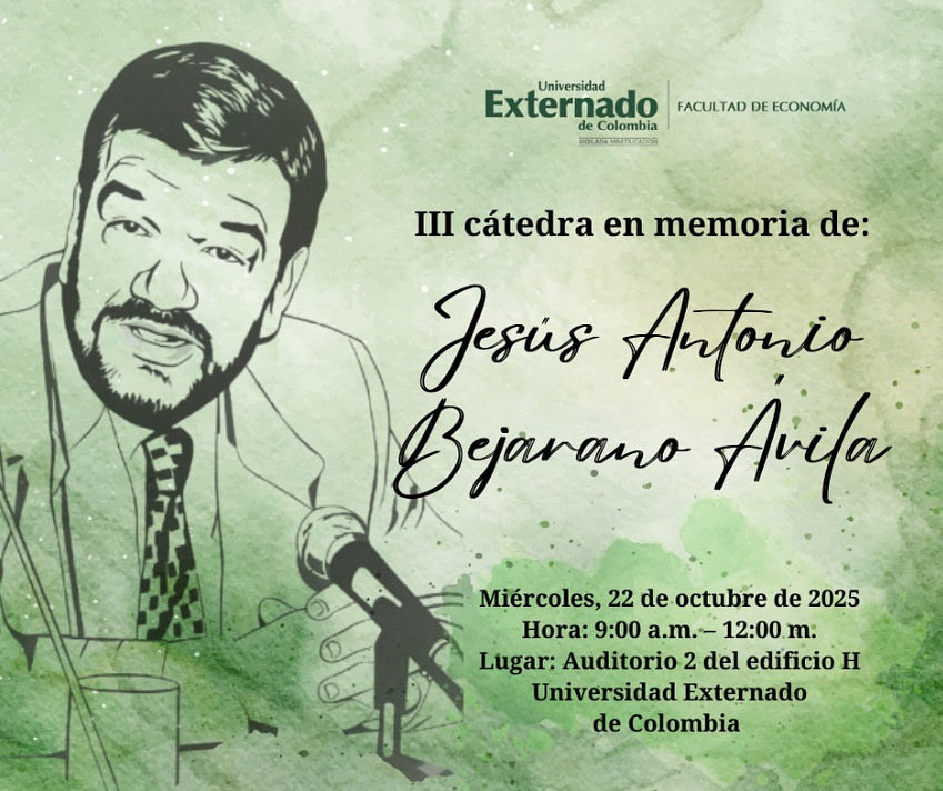 📅 Este miércoles, 22 de octubre te esperamos en la III Cátedra en memoria de Jesús Antonio Bejarano Ávila, un espacio para honrar su legado académico y reflexionar sobre los desafíos económicos del país.

🕘 9:00 a.m. – 12:00 m.
📍 Auditorio 2, edificio H – <a href="/UExternado/">U.Externado</a>