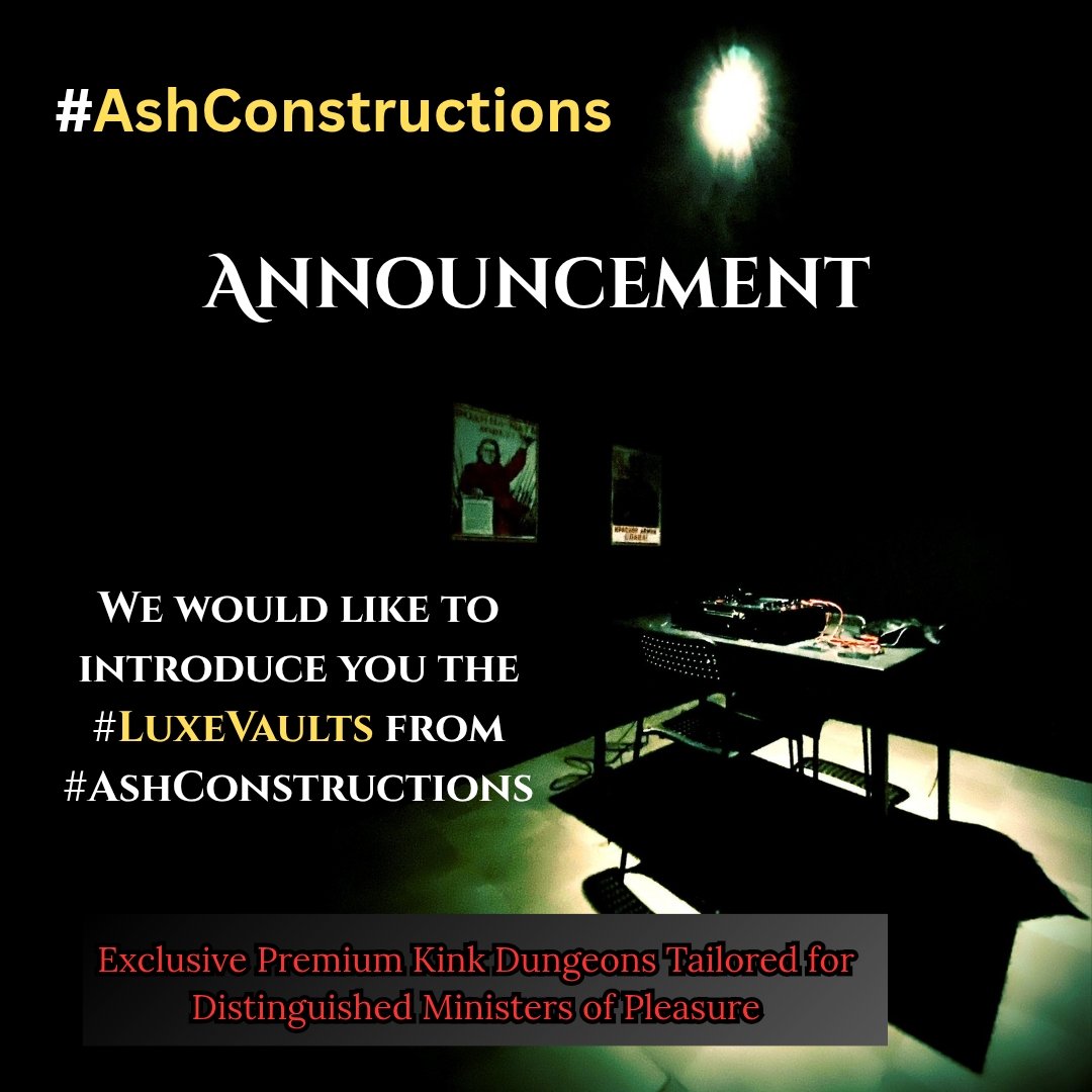 Good Evening guys 

#AshConstructions would like to announce the #LuxeVaults - Premium Luxury Dungeons designed for your kinks to perfection to explore your kinks to devour the wet dreams you've craved for 

<a href="/Aleeta__m__Nair/">𝑨𝒍𝒆𝒆𝒕𝒂 ᥫ᭡</a> <a href="/daminirand35/">Mrs. Damini marwadi</a> <a href="/DEVIL__KARAN/">⚜️⚔️♛ 𝕊𝕀ℕ𝔾ℍ 𝕀𝕊 𝕂𝕀ℕ𝔾 ♛⚔️⚜️</a> <a href="/Sponjaaaaa84/">Sponjaaaaa</a>